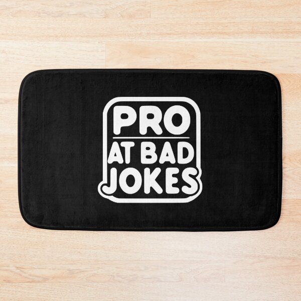 Item preview, Pro at Bad Jokes designed and sold by Frank Ring.