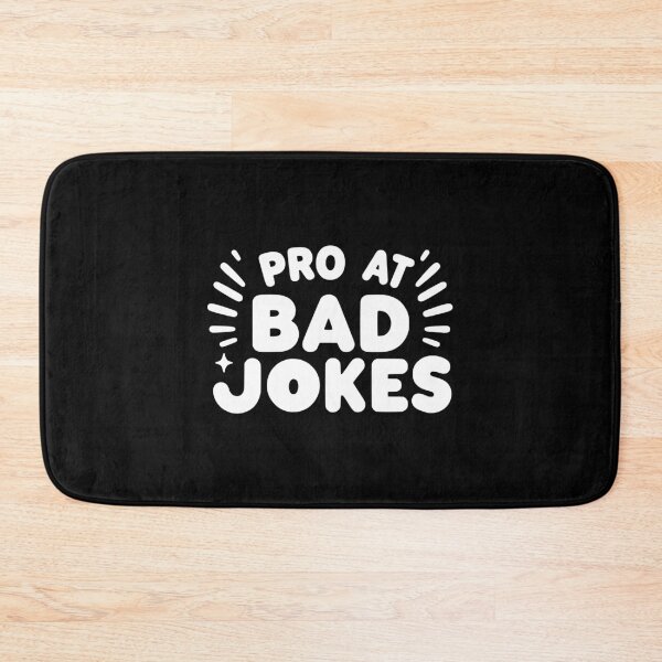 Item preview, Pro at Bad Jokes designed and sold by Frank Ring.
