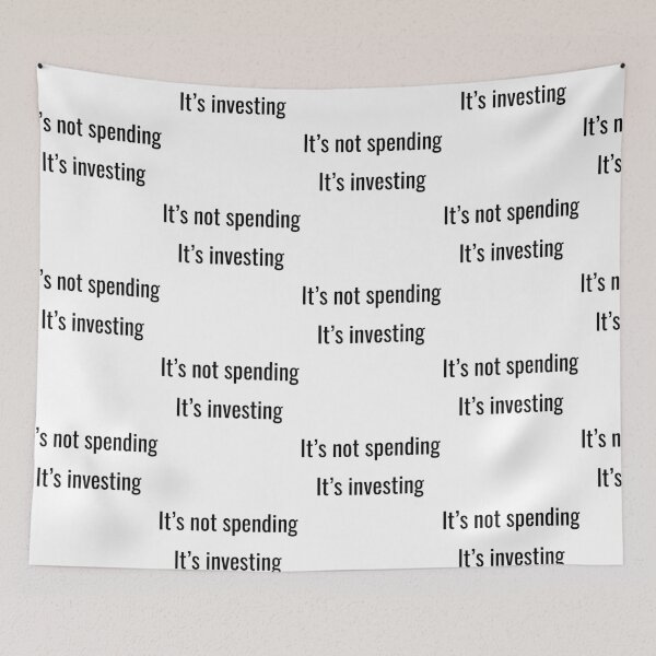 Item preview, It's Not Spending, It's Investing designed and sold by VasInd.