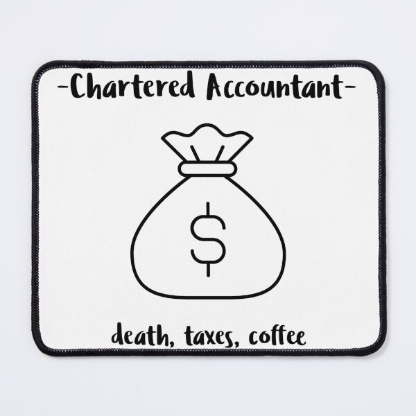 Item preview, Chartered Accountant. Death, taxes, coffee designed and sold by FirstTimeTees.