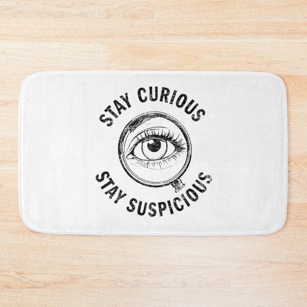 Item preview, Stay Curious Stay Suspicious True Crime Design designed and sold by shufti.
