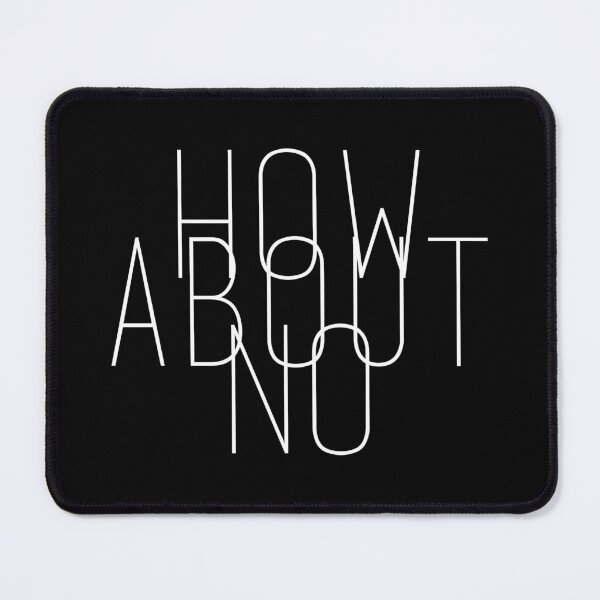 Item preview, How About No designed and sold by deadimage.