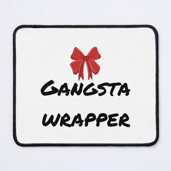 Item preview, Gangsta Wrapper designed and sold by VasInd.