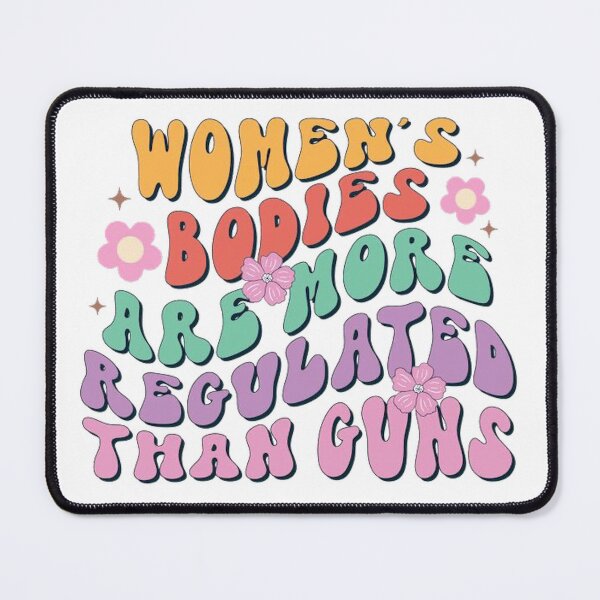 Item preview, Women’s Bodies Are More Regulated Than Guns  designed and sold by Mseabro.