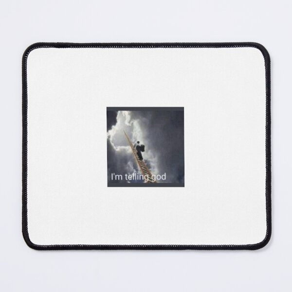 Item preview,  "I'm telling God" meme designed and sold by ChristinaW333.