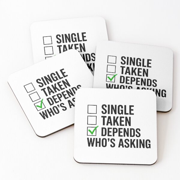Item preview, Taken... Depends Who's Asking - Checkbox Humor designed and sold by MonkiFlipp.