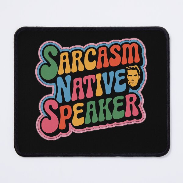 Item preview, Sarcasm is my native language | Sarcasm native speaker designed and sold by RedCircleArt.
