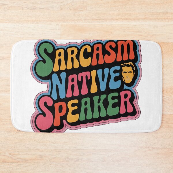 Item preview, Sarcasm is my native language | Sarcasm native speaker designed and sold by RedCircleArt.