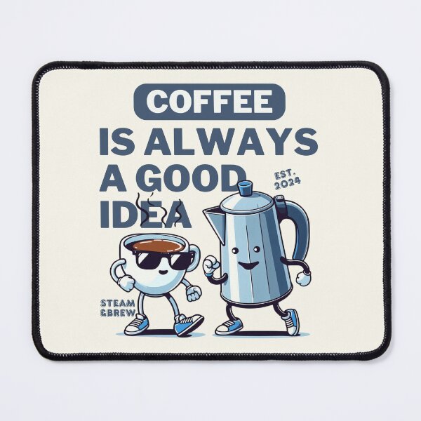 Item preview, Coffee is always a good idea designed and sold by Peerless-Prime.