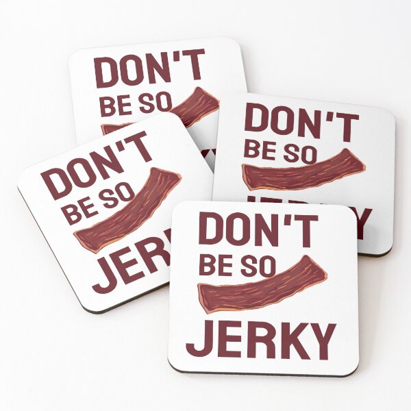 Item preview, Don't Be So Jerky. Wordplay designed and sold by twisted-dot.