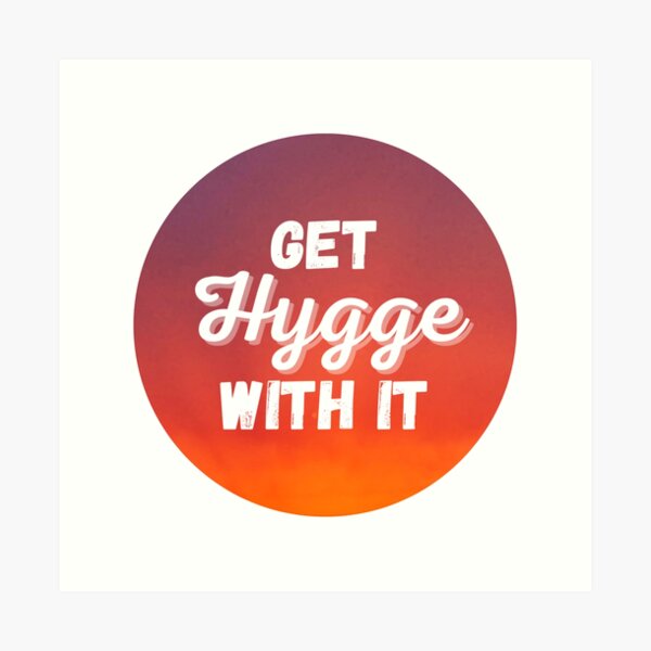 Item preview, Get Hygge With It designed and sold by TheHyggeShop.
