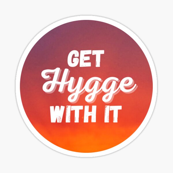 Item preview, Get Hygge With It designed and sold by TheHyggeShop.