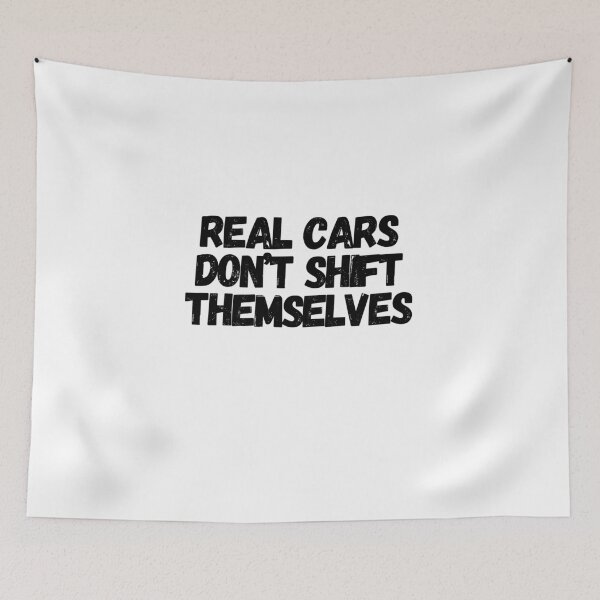 Item preview, Real Cars Don't Shift Themselves  designed and sold by CharmStudio.