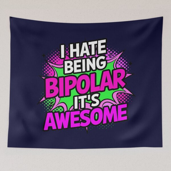 Item preview, I Hate Being Bipolar It's Awesome Funny Quote designed and sold by TheArtOfPat.