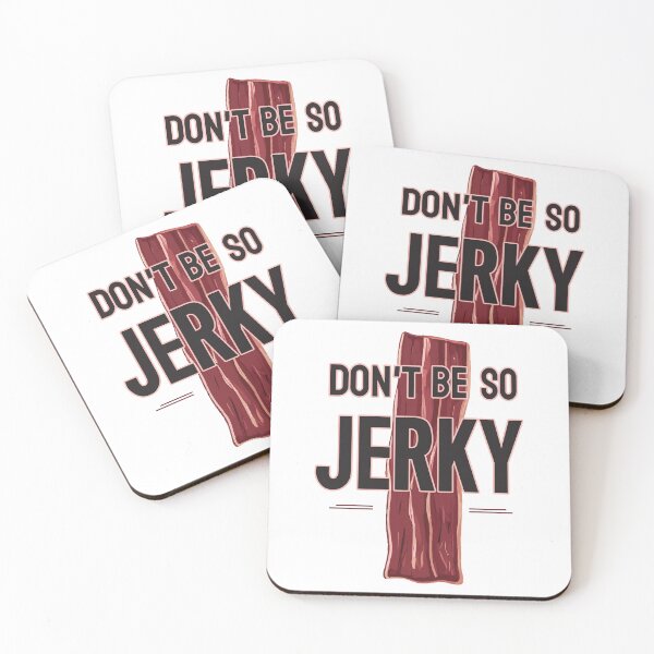 Item preview, Funny Wordplay. Don't Be So Jerky. designed and sold by twisted-dot.