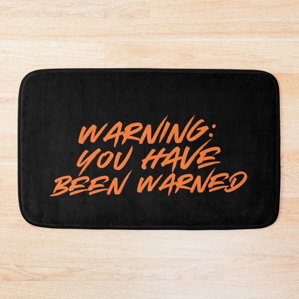 Item preview, WARNING: YOU HAVE BEEN WARNED designed and sold by Swooncake Press.
