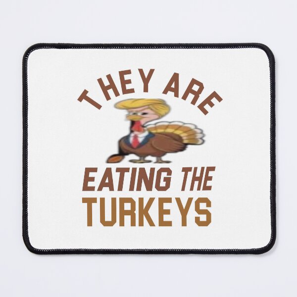 Item preview, They Are Eating The Turkeys Thanksgiving funny  designed and sold by iLamshop.