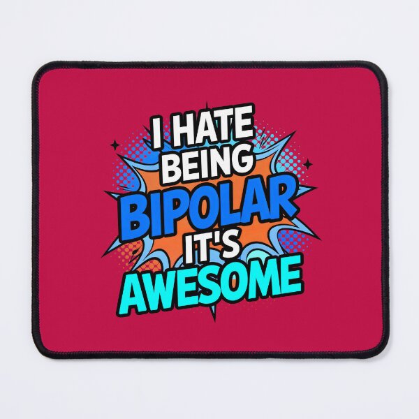 Item preview, I Hate Being Bipolar It's Awesome Funny Quote designed and sold by TheArtOfPat.