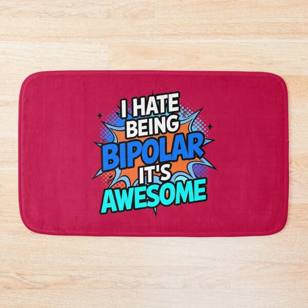 Item preview, I Hate Being Bipolar It's Awesome Funny Quote designed and sold by TheArtOfPat.