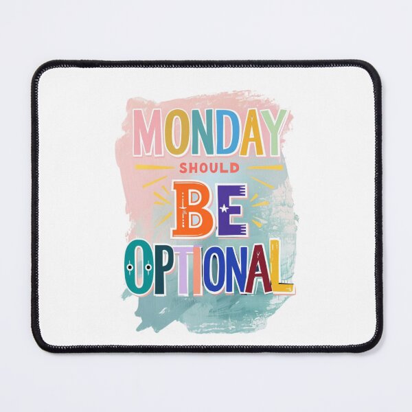 Item preview, Mondays should be optional : funny quote meme design for an essential t-shirt for lazy people designed and sold by puurfectcat.