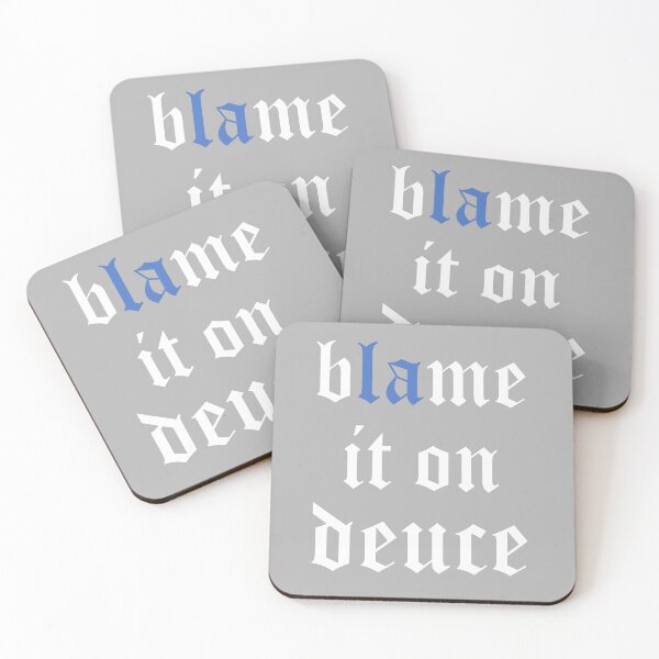 Item preview, BLAME IT ON DEUCE designed and sold by Deucela.