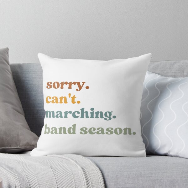 Item preview, Sorry Can't Marching Band Season, Band Coach designed and sold by faridman.