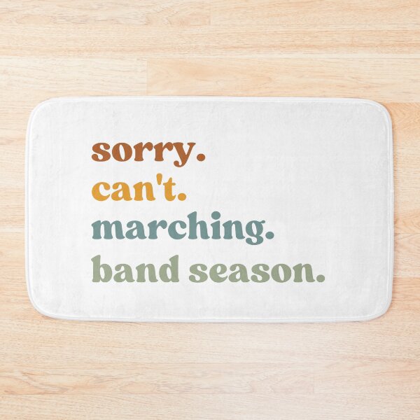 Item preview, Sorry Can't Marching Band Season, Band Coach designed and sold by faridman.