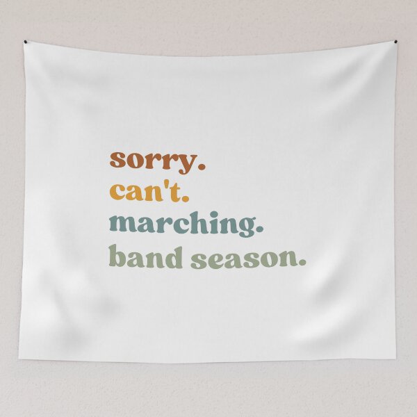 Item preview, Sorry Can't Marching Band Season, Band Coach designed and sold by faridman.