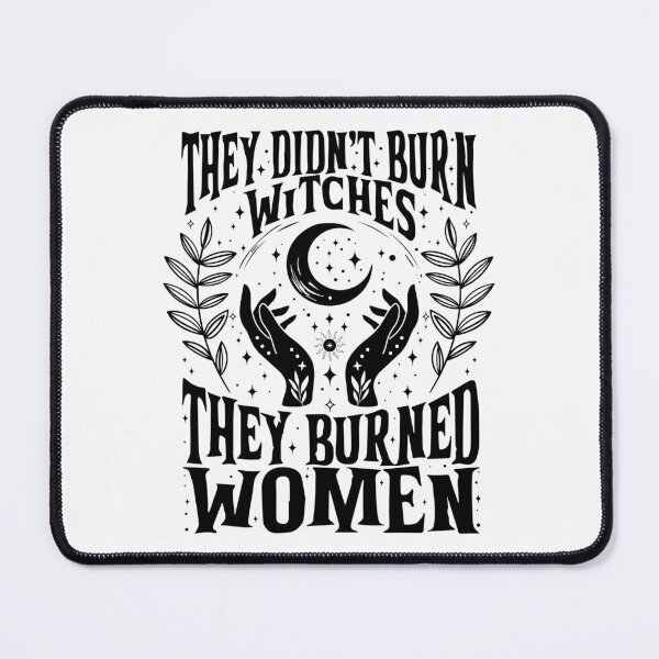 Item preview, They Didn’t Burn Witches - They Burned Women designed and sold by Faissal Thomass.