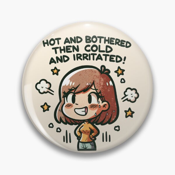 Item preview, Hot And Bothered Then Cold And Irritated designed and sold by BassHeadMomma.