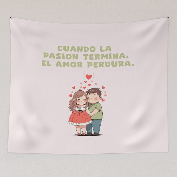 Item preview, When passion ends. Love endures. Valentin spanish quotes designed and sold by La Loca.