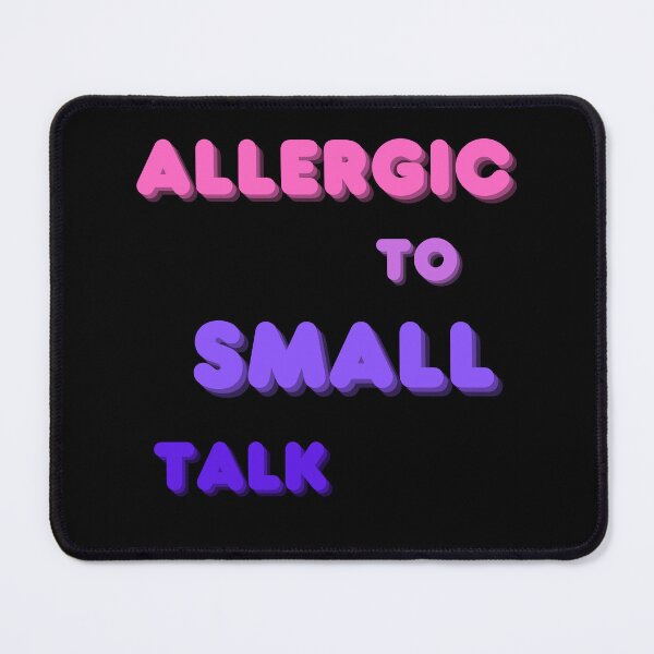 Item preview, Allergic to small talk. designed and sold by wanessacreative.