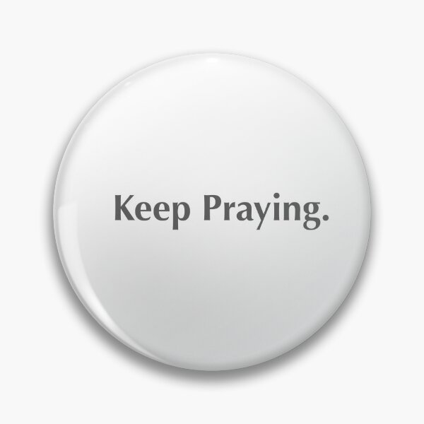 Item preview, Keep Praying designed and sold by Fifteenfps.