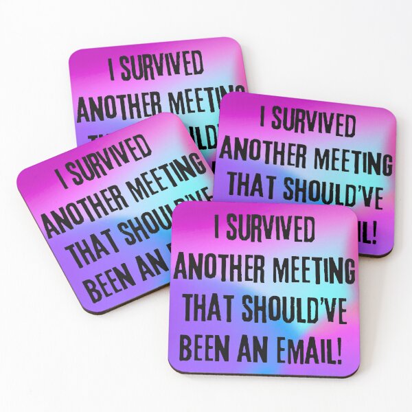 Item preview, Funny Work Meeting Humor Design: "I Survived Another Meeting That Should’ve Been an Email" designed and sold by Fredster1966.