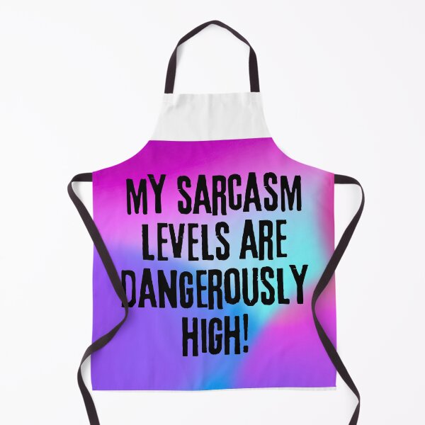 Item preview, Funny Sarcastic Design: "My Sarcasm Levels Are Dangerously High!" designed and sold by Fredster1966.