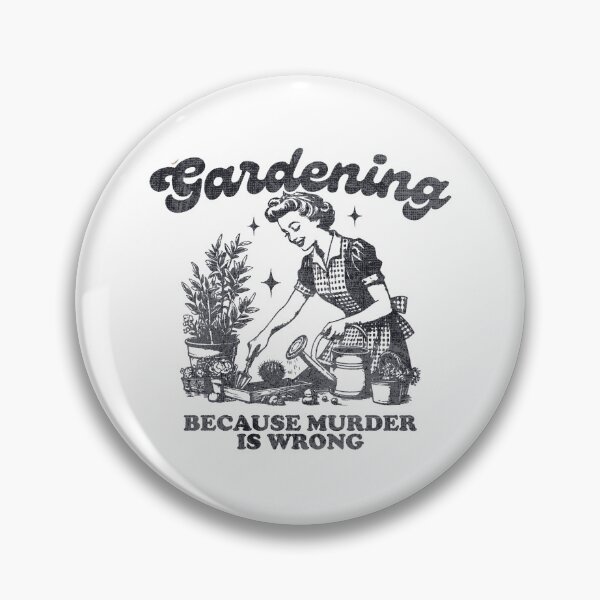 Item preview, Gardening. Because murder is wrong.  designed and sold by metropol.