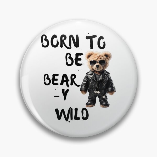 Item preview, Born to Be Bear-y Wild Teddy Bear Biker designed and sold by Fredster1966.