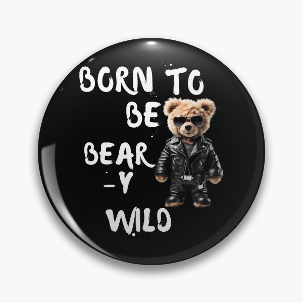 Item preview, Born to Be Bear-y Wild Teddy Bear Biker Design designed and sold by Fredster1966.