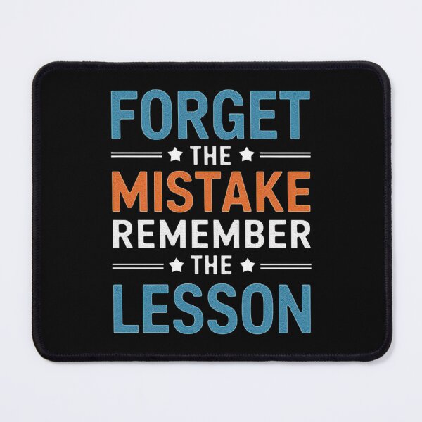 Item preview, Forget the Mistake Remember the Lesson Motivational Design designed and sold by love3617.