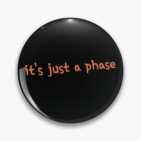 Item preview, It’s Just a Phase - Minimalist Typography Design designed and sold by DesignWerkz.