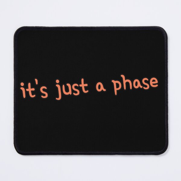 Item preview, It’s Just a Phase - Minimalist Typography Design designed and sold by DesignWerkz.