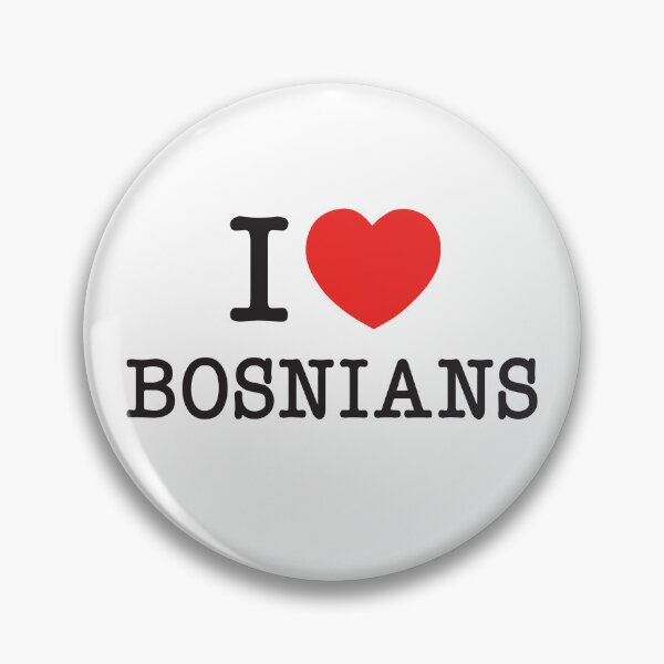 Item preview, I Love Bosnians designed and sold by PaintedPixels01.
