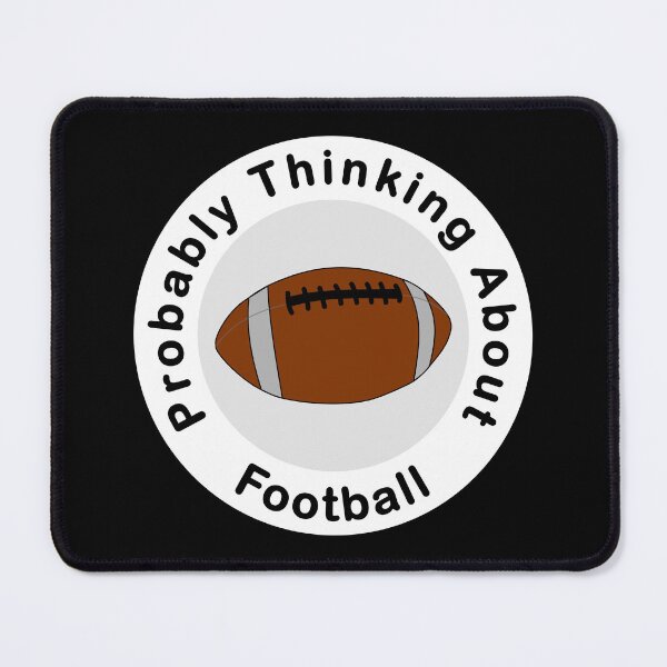 Item preview, Probably Thinking About Football dark background designed and sold by Inkhornmedia.