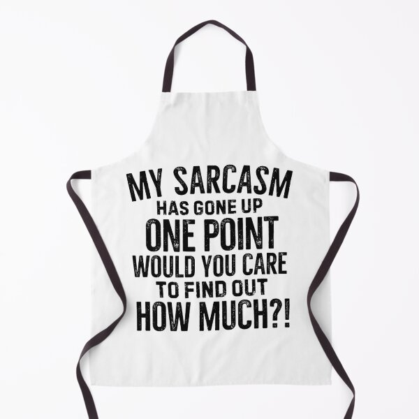 Item preview, My sarcasm has gone up one point. Would you care to find out how much? designed and sold by mksjr.