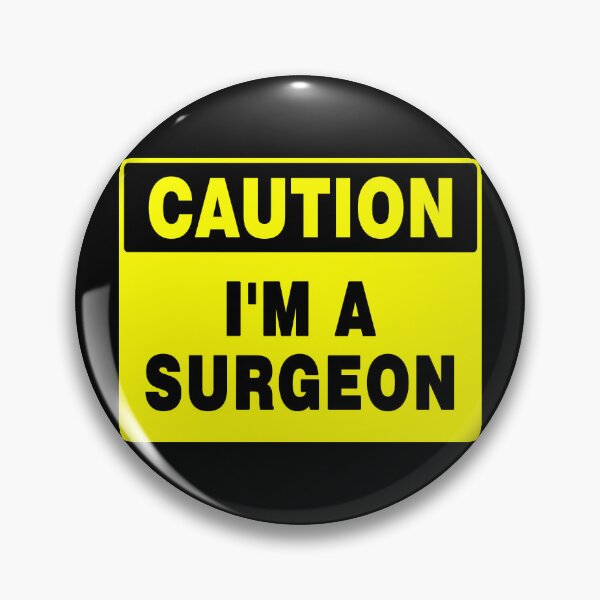 Item preview, CAUTION I'M A SURGEON, Yellow Sign with Bold Black Font designed and sold by AASparksDesigns.