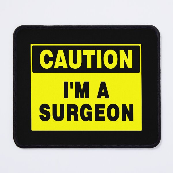 Item preview, CAUTION I'M A SURGEON, Yellow Sign with Bold Black Font designed and sold by AASparksDesigns.