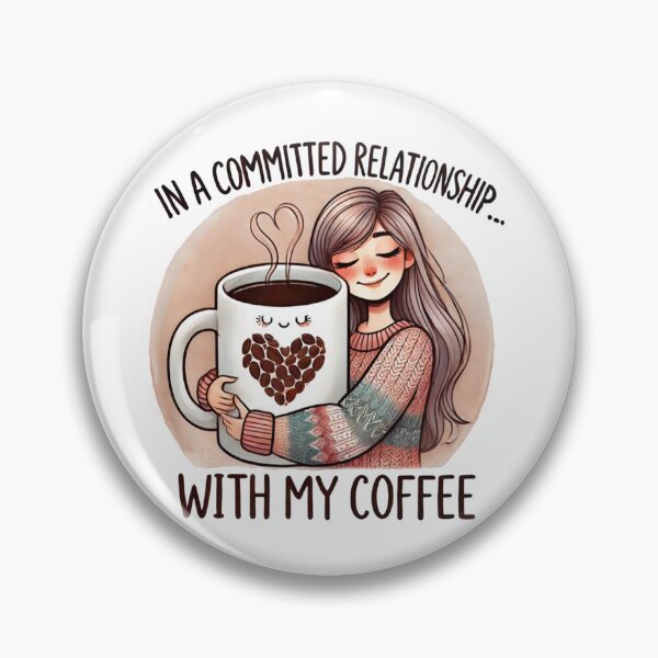 Item preview, In a Committed Relationship with Coffee designed and sold by FunandWhimsy.