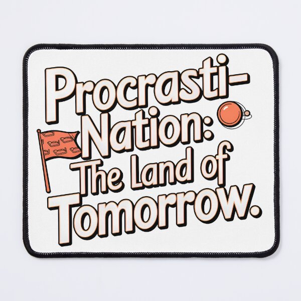 Item preview, Procasti-Nation The Land of Tomorrow designed and sold by SRXTees.