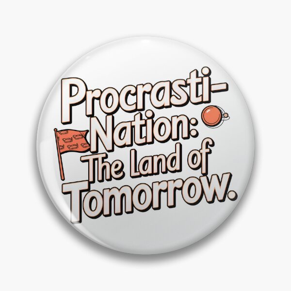 Item preview, Procasti-Nation The Land of Tomorrow designed and sold by SRXTees.