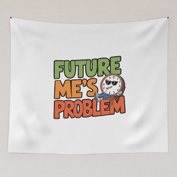 Item preview, Future Me's Problem designed and sold by SRXTees.